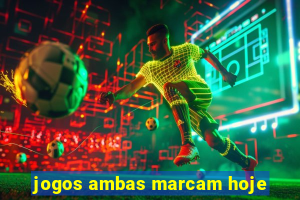 jogos ambas marcam hoje