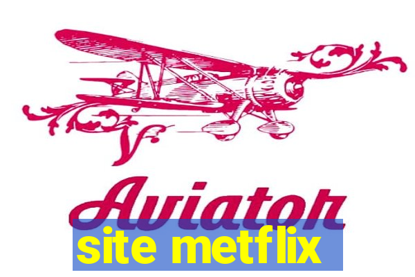 site metflix