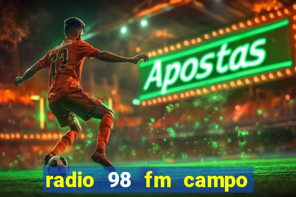 radio 98 fm campo formoso bahia