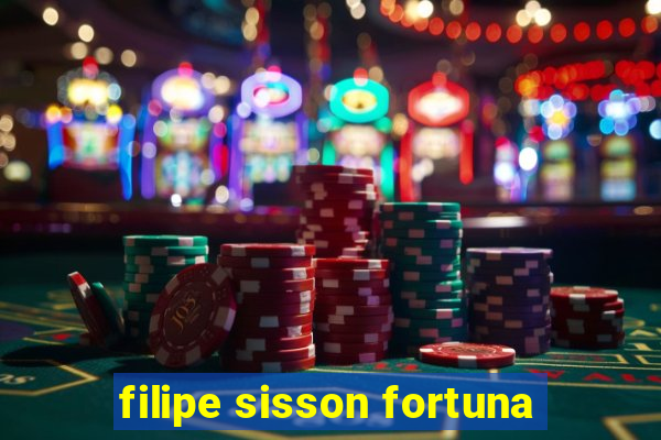 filipe sisson fortuna