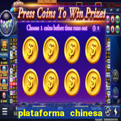 plataforma chinesa para ganhar dinheiro