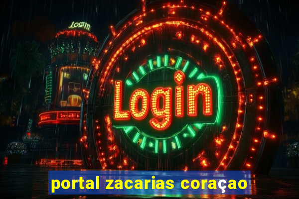 portal zacarias coraçao