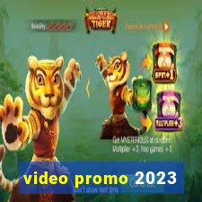 video promo 2023