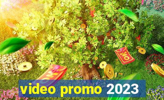 video promo 2023