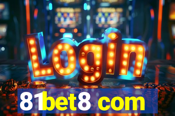 81bet8 com