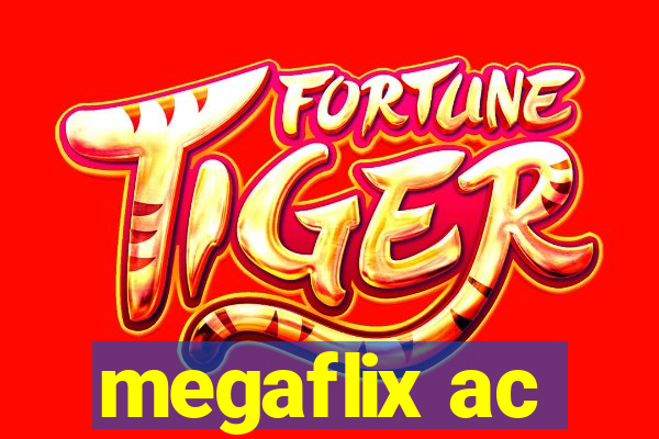 megaflix ac