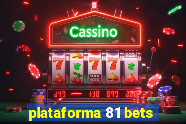 plataforma 81 bets