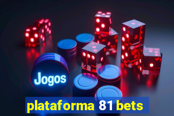 plataforma 81 bets