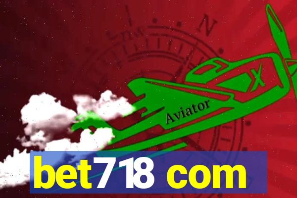 bet718 com