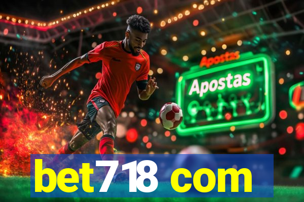 bet718 com