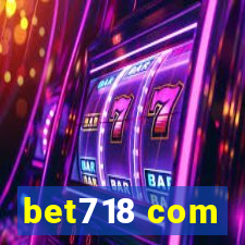 bet718 com