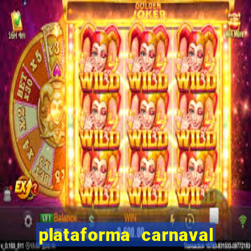 plataforma carnaval de ouro