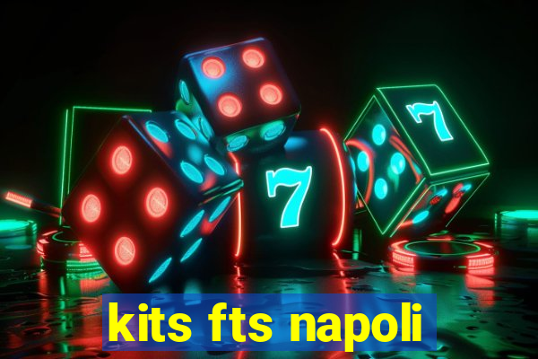 kits fts napoli