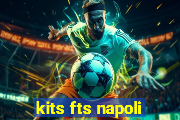 kits fts napoli