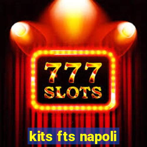 kits fts napoli