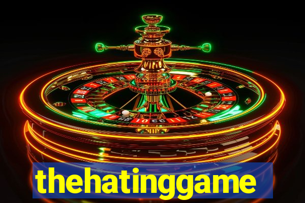 thehatinggame