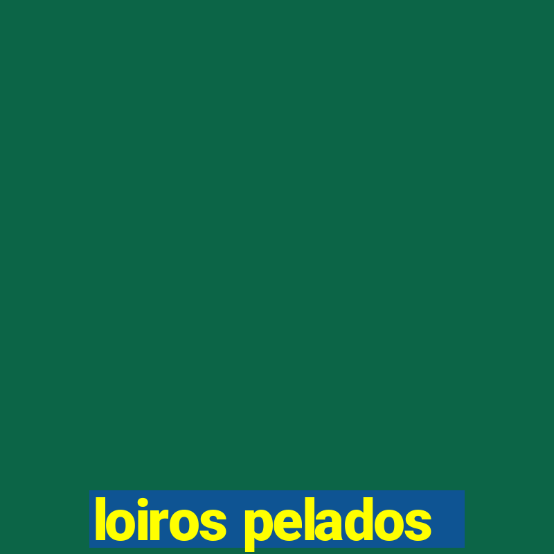 loiros pelados