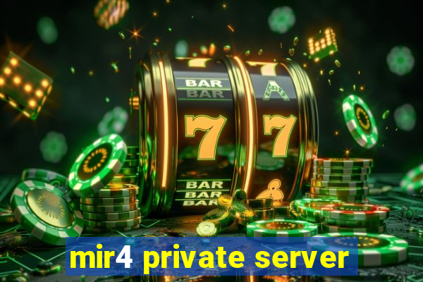 mir4 private server