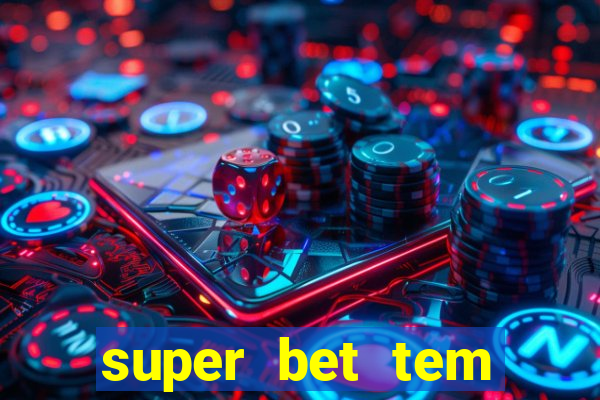 super bet tem pagamento antecipado