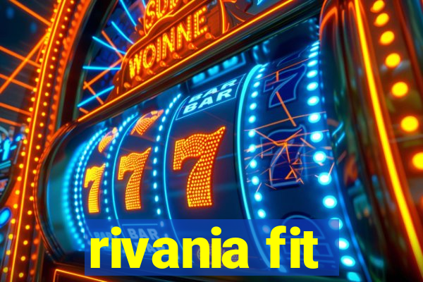 rivania fit