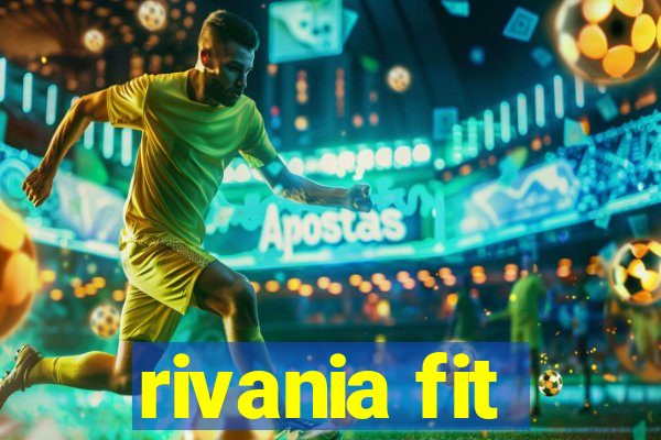 rivania fit