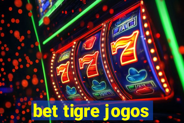 bet tigre jogos