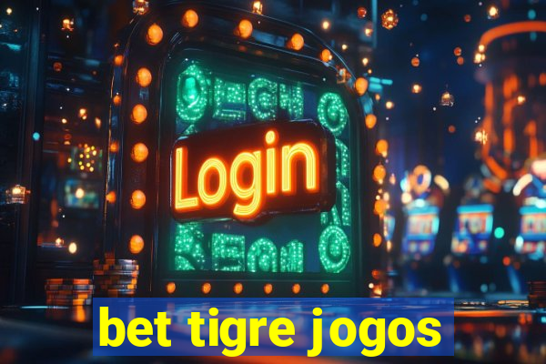 bet tigre jogos