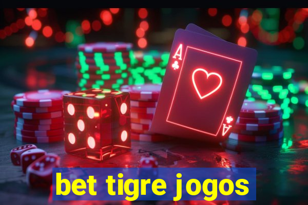 bet tigre jogos