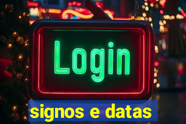 signos e datas