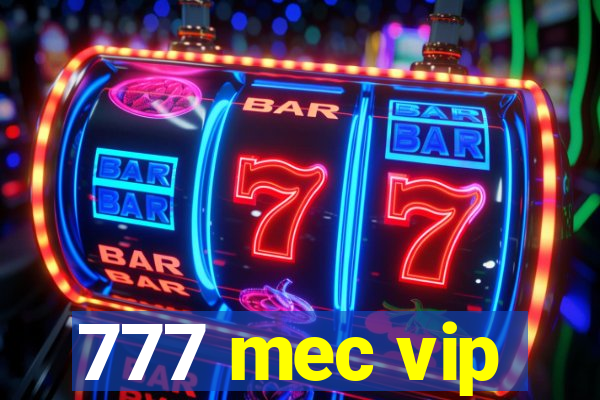 777 mec vip