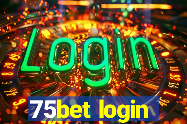 75bet login