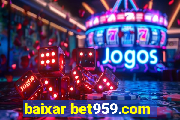 baixar bet959.com