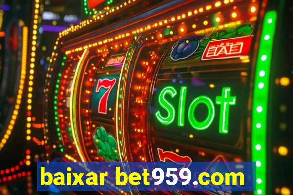 baixar bet959.com