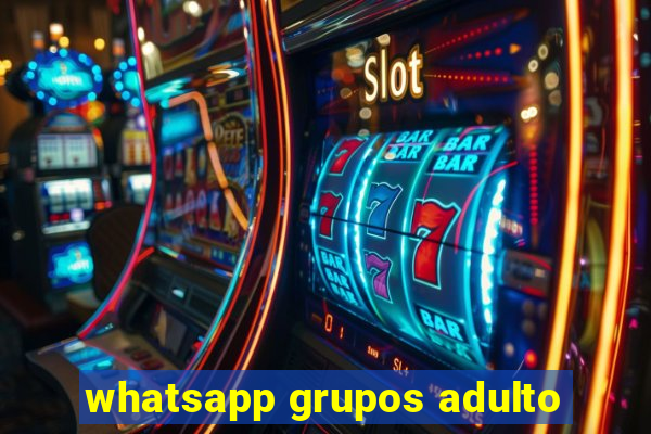 whatsapp grupos adulto