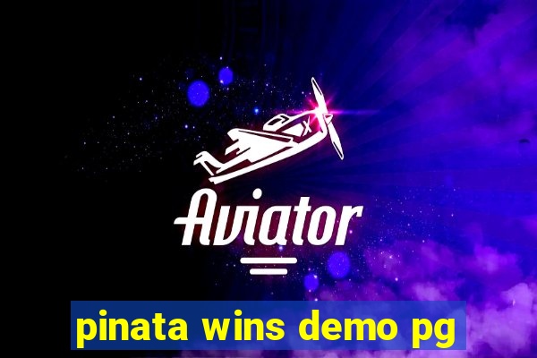 pinata wins demo pg