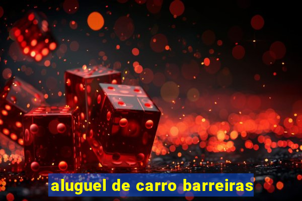 aluguel de carro barreiras