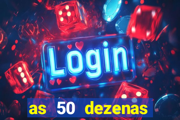 as 50 dezenas melhores de 20 pontos