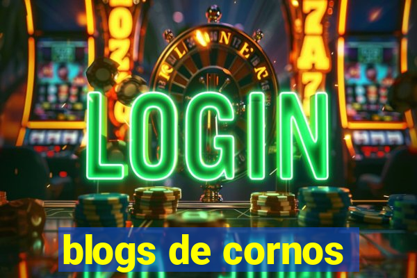 blogs de cornos