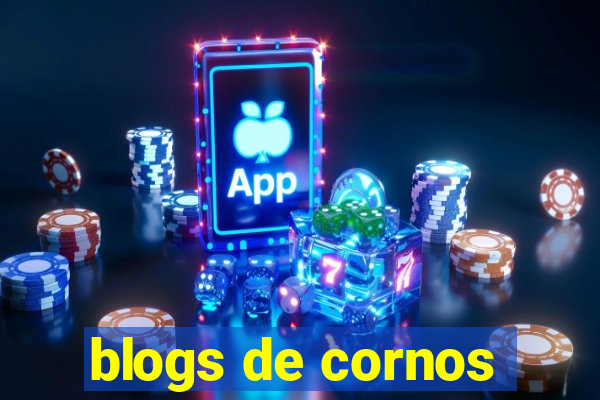 blogs de cornos