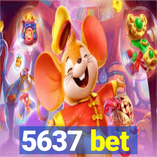 5637 bet