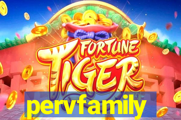 pervfamily