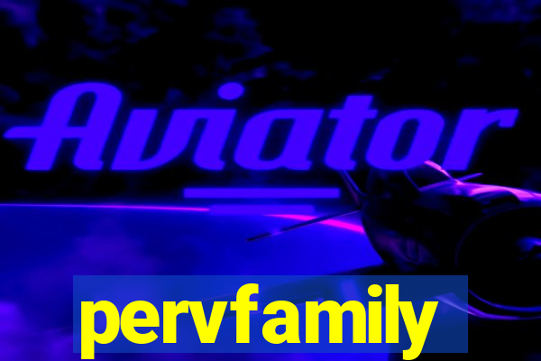 pervfamily