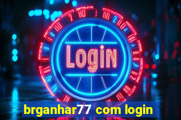 brganhar77 com login