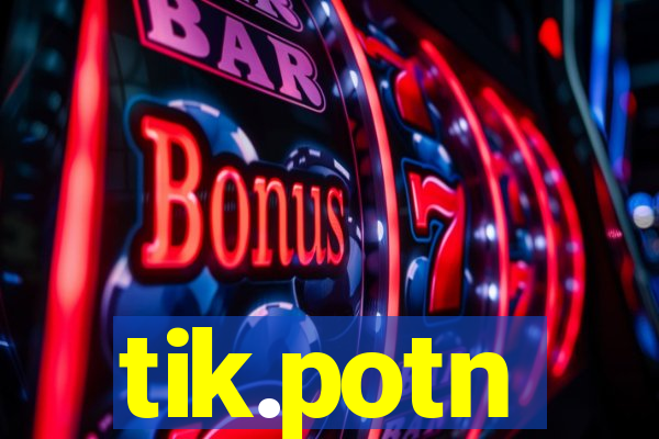 tik.potn