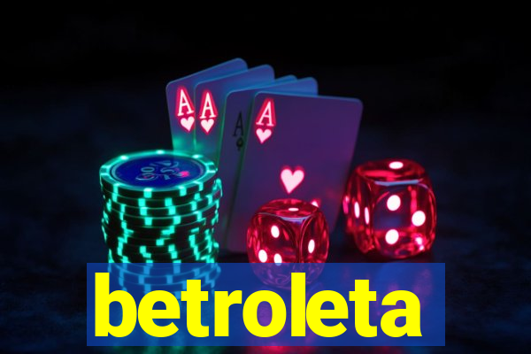 betroleta