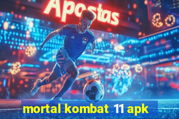 mortal kombat 11 apk