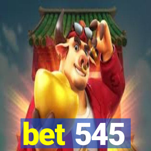 bet 545