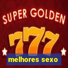 melhores sexo