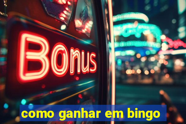 como ganhar em bingo