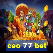 ceo 77 bet